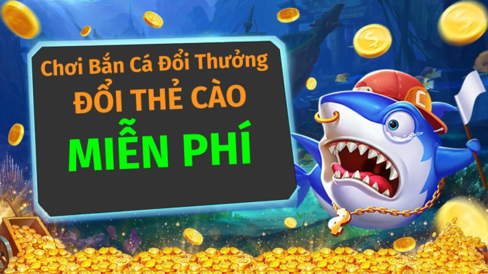 Top game bắn cá đổi thưởng thẻ cào