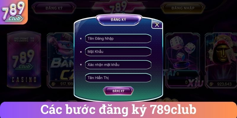 Hướng dẫn từng bước đăng ký 789Club đơn giản nhất