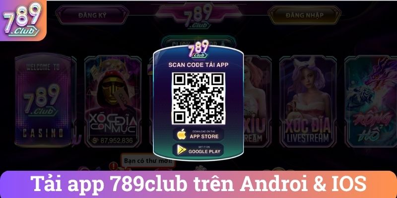 Hướng dẫn tải app 789Club trên cả hai hệ điều hành